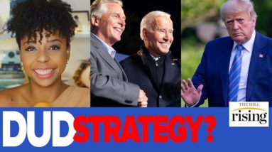 Briahna Joy Gray: Dems DUD Anti-Trump Strategy May COST Them VA Gov Seat, ’22 Battleground Districts