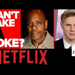 Robby Soave: Woke Mob PROTESTS Netflix Over Chappelle Special, Media Can’t Take A Joke