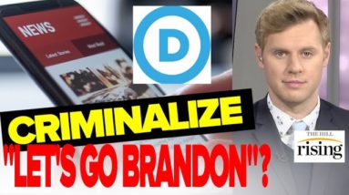 Robby Soave: Democrats And MSM Want To CRIMINALIZE “Let’s Go Brandon” Chants