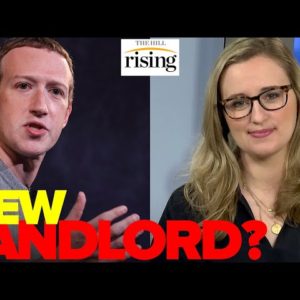 Emily Jashinsky: Mark Zuckerberg Wants Meta To Be Your LANDLORD