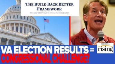 Congress Might FINALLY Pass Build Back Better, Does Dem’s CRUSHING VA Loss Change Things?
