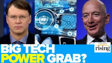 Ryan Grim: Jeff Bezos And Big Tech Are Coming For Your Car