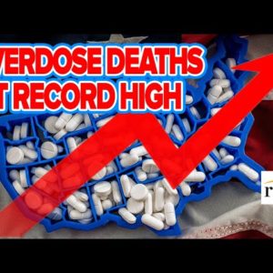 Overdose Deaths Hit RECORD HIGH, 100k+ Dead As Big Pharma Mounts Massive Lobbying Campaign