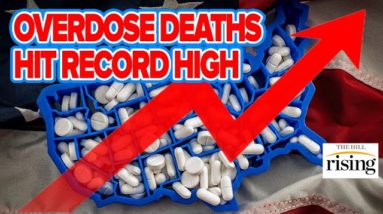 Overdose Deaths Hit RECORD HIGH, 100k+ Dead As Big Pharma Mounts Massive Lobbying Campaign