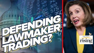 Pelosi DEFENDS Lawmakers Trading Stocks. Congress, Staffers Make MILLIONS Off Insider Trading?