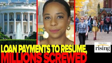 Briahna Joy Gray: Biden To Restart Student Loan Payments Feb 2022, SCREWS OVER 44 Million Americans