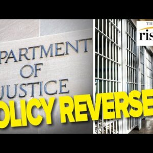 DOJ REVERSES Covid Policy, Says Inmates On Home Confinement DO NOT Have To Return To Prison