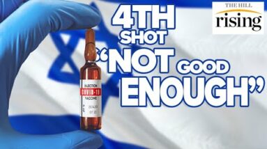 Israeli 4th Shot Trial FAILS, "Not Good Enough" Against Omicron. WHO Says Kids DON'T Need Booster