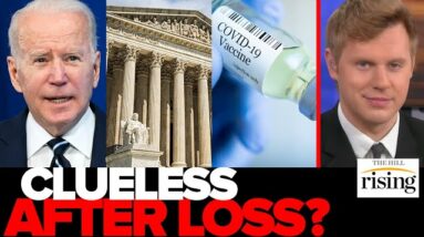Robby Soave: SCOTUS Saved Us From Biden's Vaccine Mandate, WH CLUELESS After Loss