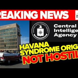 BREAKING: CIA Says Havana Syndrome NOT A Result Of "A Sustained Worldwide Campaign" By Hostile Power