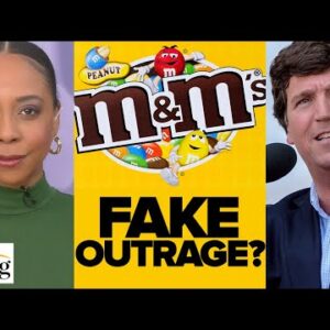Briahna Joy Gray: Fake Populist Tucker Carlson RAGES Over 'Unappealing' M&Ms, Ignores Real Issues