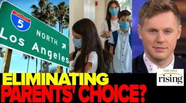 Robby Soave: L.A. Schools ELIMINATE Parents’ Choices, Require Better Masks And Mandate Vax