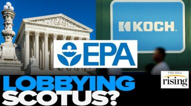 Koch Groups LOBBY SCOTUS To Stop EPA From LIMITING Carbon Emissions: Report