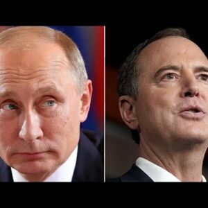 Schiff Says Putin Is 'Terrified' By The Prospect Of Democracy At The Russian Border