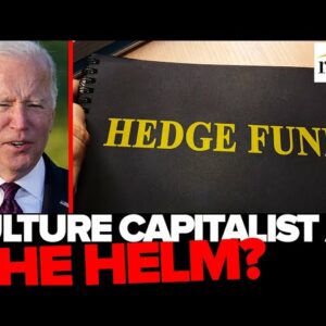 Biden Appoints VULTURE CAPITALIST To Top Supply Chain Job: Report