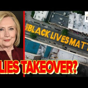 Clinton Allies TAKEOVER Black Lives Matter Foundation