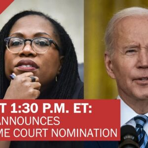LIVE at 1:30 p.m. | Biden taps Ketanji Brown Jackson as Supreme Court nominee