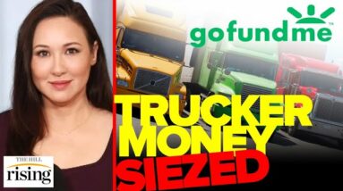 Kim Iversen: GoFundMe SEIZES Millions In Freedom Convoy Money, Critics SMEAR Truckers As Nazis