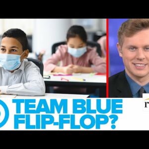 Robby Soave: Team Blue FLIP-FLOPS On School Mask Mandates, FALSELY Claims "The Science" Has Changed