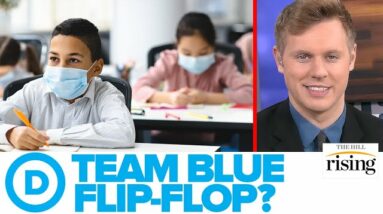 Robby Soave: Team Blue FLIP-FLOPS On School Mask Mandates, FALSELY Claims "The Science" Has Changed