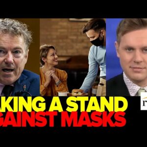 Robby Soave: DC Bar Owner, Rand Paul TAKE STAND Against Masks For Staff, They "Don’t Carry Disease”