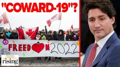 MSNBC MOCKS Trucker Convoy As A CULT, Canada PM Trudeau SLAMMED As "Coward-19" After Positive Test