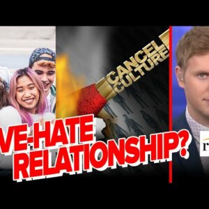 Robby Soave: Gen Z LOVES Cancel Culture Even Though They Know It Hurts Them