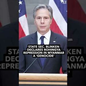 Sec. #AntonyBlinken declares #Myanmar’s repression of #Rohingya #Muslim population is a “genocide.”
