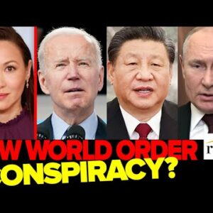 Kim Iversen: So-Called CONSPIRACY ‘New World Order’ Now Touted By China, Russia, Biden, Klaus Schwab