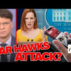 Ryan Grim: WH Press Corps BEGS Jen Psaki For WAR With Russia