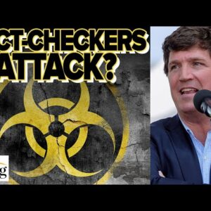Fact Checkers ATTACK Tucker Carlson Over US-Funded Bio-Research Facilities In Ukraine