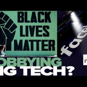 BLM Lobbied Big Tech To CENSOR Stories About Group's Shady Finances: Report