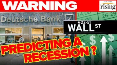 Deutsche Bank PREDICTS RECESSION As Corporate America THRIVES