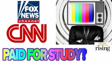 Fox News Viewers Were PAID To Watch CNN For 'Fake News' Study