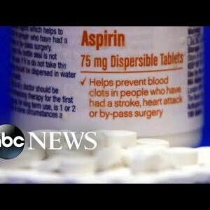 Aspirin no longer recommended to prevent 1st heart attack or stroke l GMA