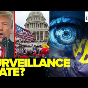The FBI Is SPYING On You Thanks To Jan 6: Report