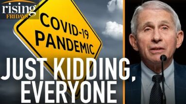 Fauci WALKS BACK Comments AGAIN, Says Pandemic Is NOT OVER. ‘I Should Have Said ACUTE Phase Over’