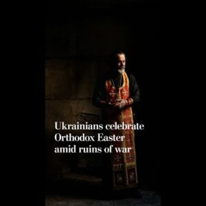 Ukraines celebrated Orthodox Easter amid ruins of war