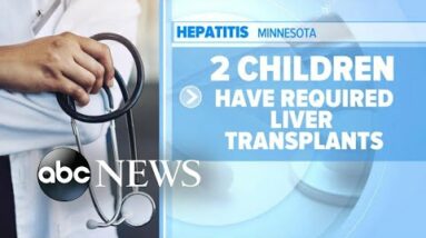 10 states report increase of severe hepatitis among children l GMA