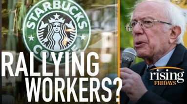 Bernie Sanders RALLIES Starbucks Workers To Unionize