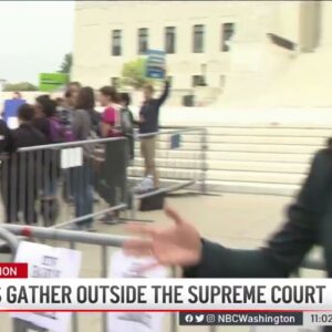 Pro- and Anti-Abortion Rights Protesters Gather at Supreme Court | NBC4 Washington