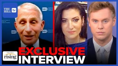 Dr. Fauci Gives EXCLUSIVE Interview With Rising: Robby Soave & Batya Ungar-Sargon
