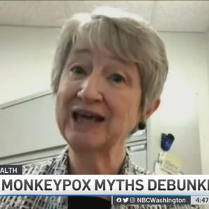 Common Monkeypox Myths Debunked | NBC4 Washington