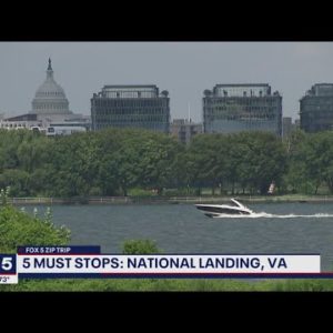 FOX 5 Zip Trip National Landing: 5 Must Stops!