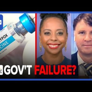 Monkeypox Vax FAILURE? What Went Wrong With The Rollout: WaPo Reporter