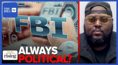 The FBI Has ALWAYS Been Politically Motivated, Just Ask Black Folks: Darvio Morrow