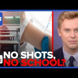 Robby Soave: NYC FORCES Vaccines On Many 5-Year-Olds; DC Schools Will KICK OUT Unvaxxed Teens