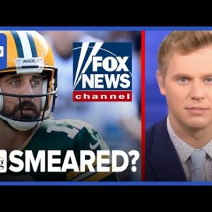 Robby Soave: Lib Media SMEARS Fox Hosts For Nonexistent HYPOCRISY Over Aaron Rodgers’ Drug Use