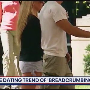 The Dating Trend of 'Breadcrumbing'