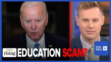 Robby Soave: Biden Admin SUED Over Student Loan Forgiveness Plan; ‘Flagrantly Illegal’?